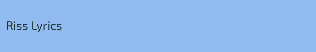Riss Lyrics